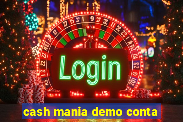 cash mania demo conta